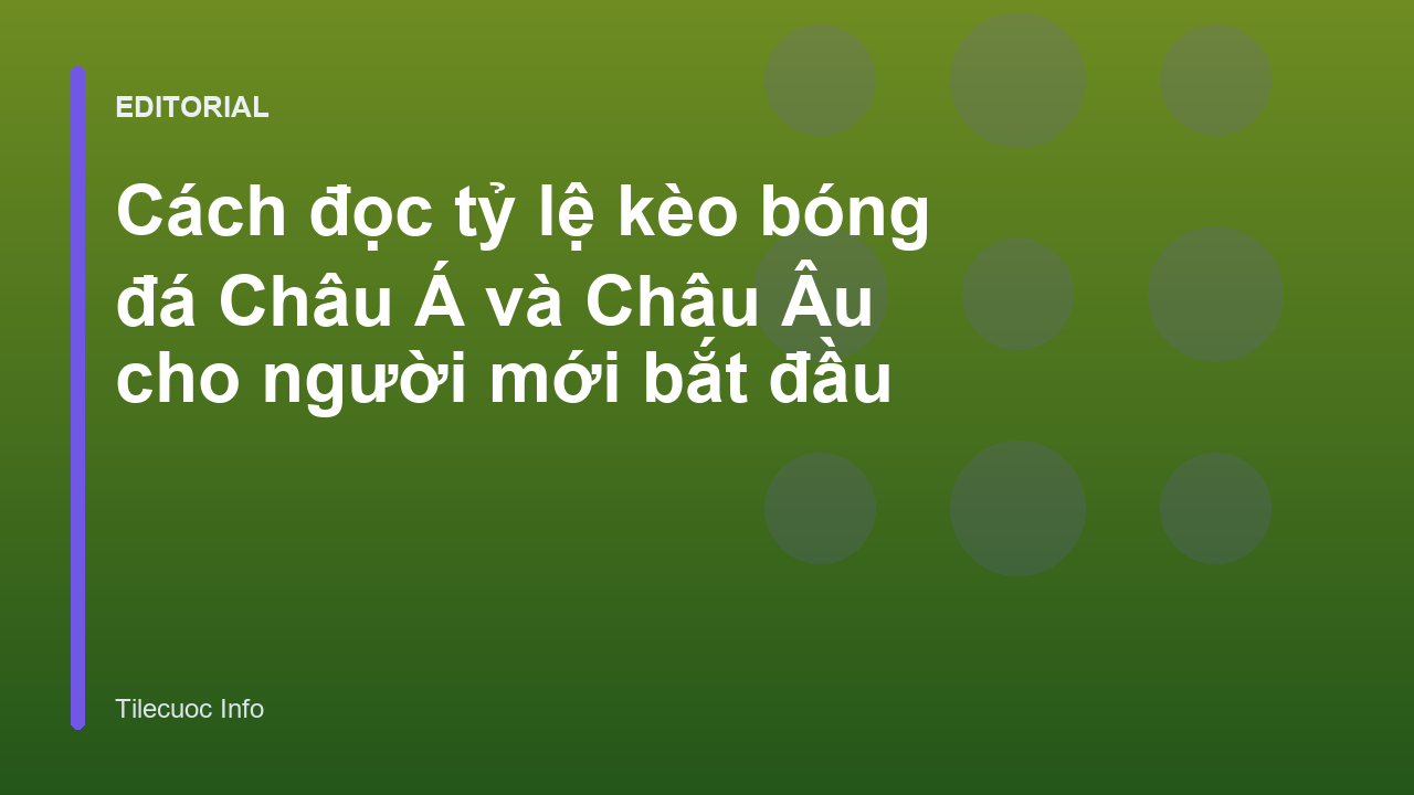 Hướng dẫn đọc tỷ lệ kèo bóng đá cho người mới