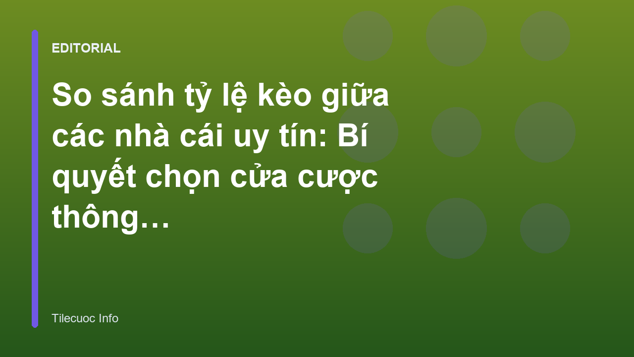 So sánh tỷ lệ kèo giữa các nhà cái